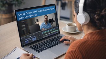 Curso on-line com 500 vagas ensina audiovisual para educadores