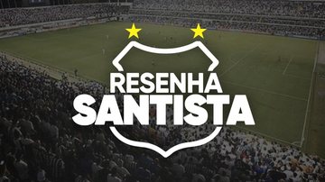 Imagem Acompanhe o Resenha Santista ao vivo