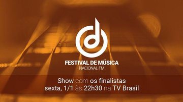 TV Brasil exibe show com finalistas do Festival de Música Nacional FM - © Arte EBC/Rádio Nacional FM