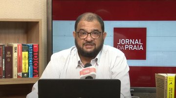 Imagem Acompanhe o Jornal da Praia desta quarta-feira