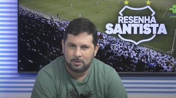Imagem O Resenha Santista desta sexta-feira já começou