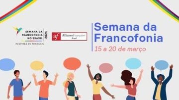 Embaixada da França promove Semana da Francofonia no Brasil - © Divulgação/Francofonia