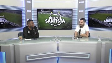 Imagem Assista ao Resenha Santista desta segunda-feira