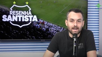 Imagem O Resenha Santista desta quinta-feira está no ar