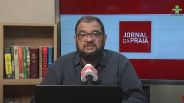 Imagem Assista ao Jornal da Praia desta quinta-feira