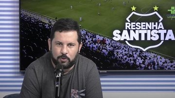 Imagem O Resenha Santista desta quarta-feira está no ar