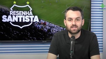 Imagem Assista ao Resenha Santista desta quinta-feira