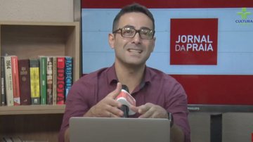 Imagem Assista ao Jornal da Praia desta segunda-feira
