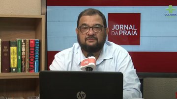 Imagem Acompanhe o Jornal da Praia desta quinta-feira