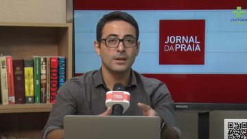 Imagem Acompanhe o Jornal da Praia desta quinta-feira