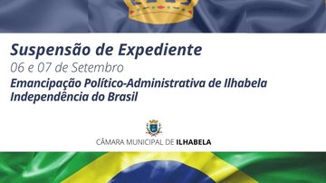 Suspensão de expediente Ilhabela informa os dias que não haverá expediente; confira Emancipação Politico-Administrativa de Ilhabela e Independência do Brasil - Divulgação/Prefeitura de Ilhabela