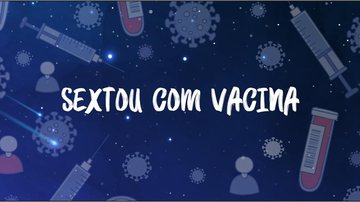 Sextou com vacina Ubatuba realiza repescagem de vacinação para jovens de 12 a 17 anos Sextou com vacina em Ubatuba - Divulgação/Prefeitura de Ubatuba