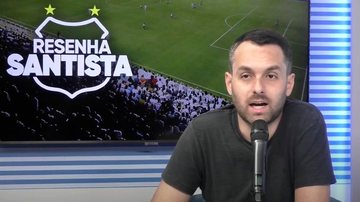 Imagem Acompanhe o Resenha Santista desta segunda-feira