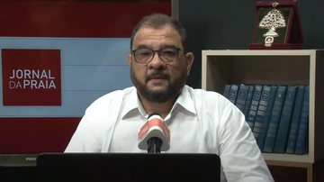 Imagem Acompanhe o Jornal da Praia desta quinta-feira