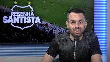 Imagem O Resenha Santista desta terça-feira está no ar