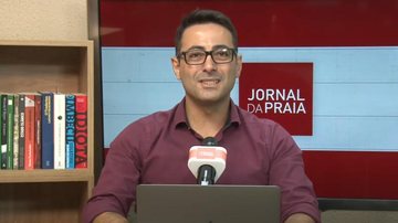 Imagem Acompanhe o Jornal da Praia ao vivo