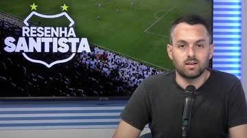 Imagem O Resenha Santista desta terça-feira está no ar