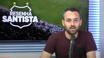 Imagem O Resenha Santista desta quarta-feira está no ar