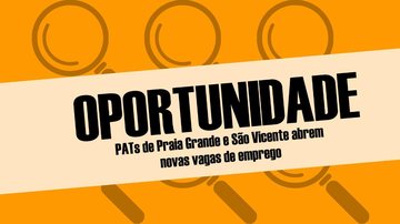 Vagas de emprego em Praia Grande e São Vicente Oportunidade de emprego - Portal Costa Norte