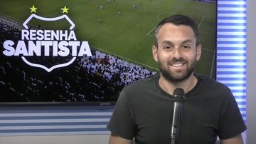 Imagem Acompanhe o Resenha Santista desta quinta-feira