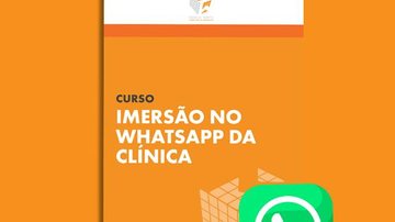 Imersão no WhatsApp da Clínica - Márcia Wirth - Marcas Médicas Afetuosas