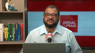 Imagem Acompanhe o Jornal da Praia desta quarta-feira