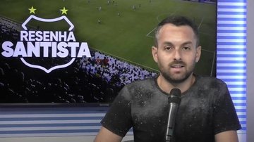 Imagem Acompanhe o Resenha Santista desta terça-feira