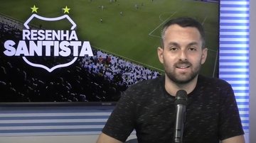 Imagem Assista ao Resenha Santista desta quinta-feira