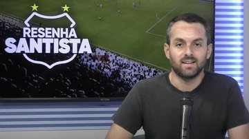 Imagem Acompanhe o Resenha Santista desta quinta-feira