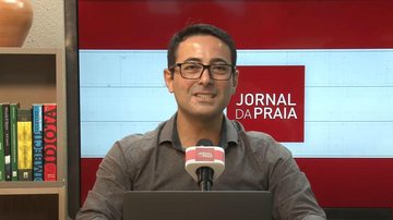 Imagem Assista ao Jornal da Praia desta segunda-feira