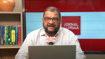 Imagem Acompanhe o Jornal da Praia desta segunda-feira