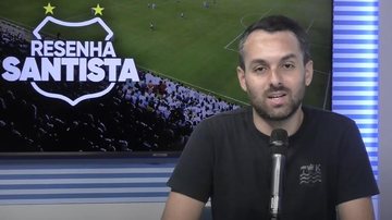 Imagem Assista ao Resenha Santista desta quinta-feira