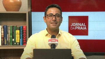 Imagem O Jornal da Praia desta quarta-feira está no ar