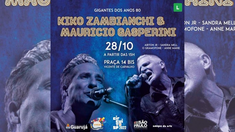 Show será gratuito na Praça 14 Bis, Vicente de Carvalho, em Guarujá (SP) Kiko Zambianchi e Mauricio Gasperini Flyer azul para dois cantores - Reprodução