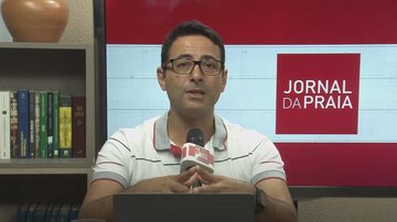 Imagem Assista ao Jornal da Praia desta quarta-feira