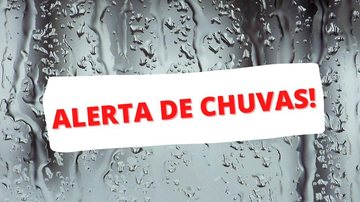 A previsão é que chova até 80 mm na Baixada Santista e no Litoral Norte Defesa Civil alerta para chuvas fortes e contínuas no litoral de SP Montagem com imagem de fundo de chuva batendo em vidro de janela e dizeres em vermelho ao centro de "Alerta de Chuva - Montagem/Canva