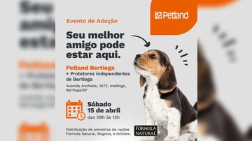 A Petland, local onde ocorrerá o evento, se localiza na Avenida Anchieta, número 3572, bairro Maitinga, Bertioga/SP - Divulgação