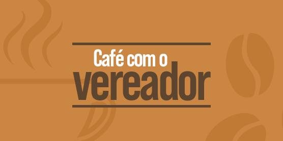 CAFÉ COM O VEREADOR - Danilo Martins
