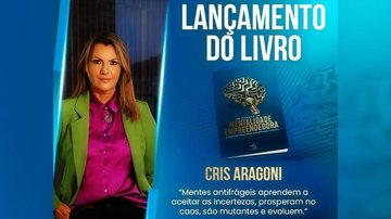 Capítulo do livro As Chaves da mentalidade empreendedora foi escrito por Cris Aragoni Empreendedorismo - Reprodução
